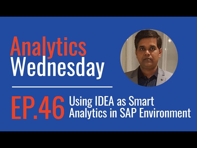 Ep 46 - Using IDEA as Smart Analytics in SAP Environment
