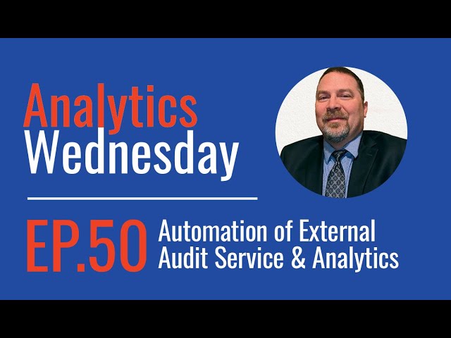 Ep 50 - Automation of External Audit Service & Analytics