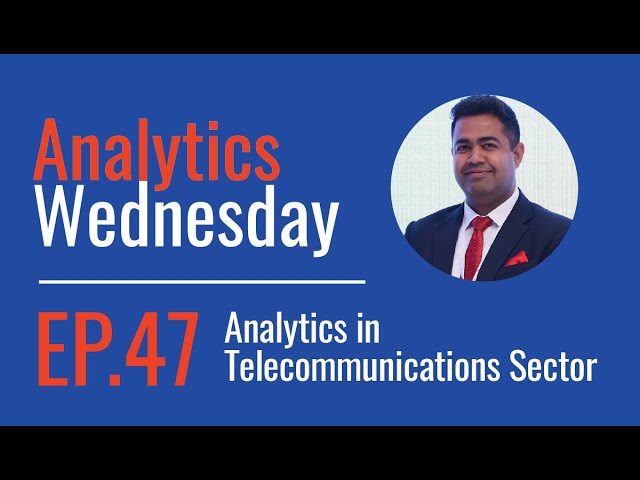Ep 47 - Analytics in Telecommunications Sector