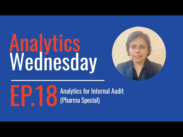 Ep 18 - Analytics for Internal Audit – Pharma Special