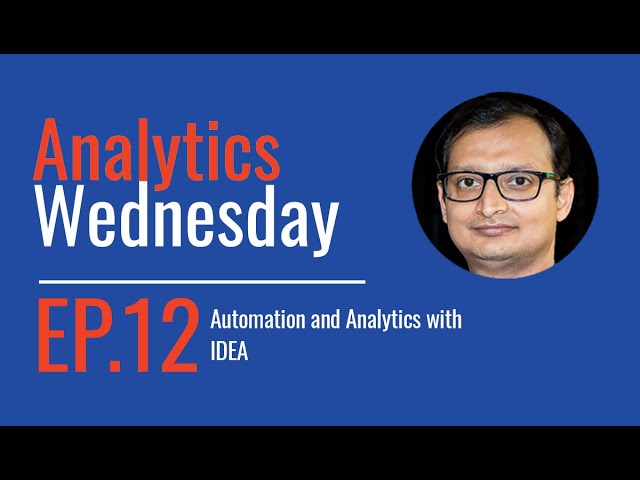 Ep 12-Automation and Analytics with IDEA